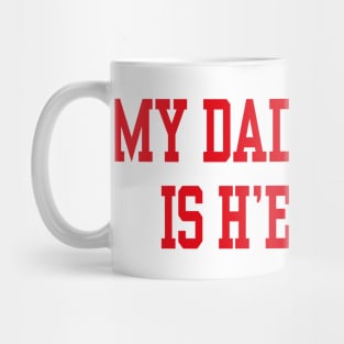 My daddy issue is he’s dead Mug